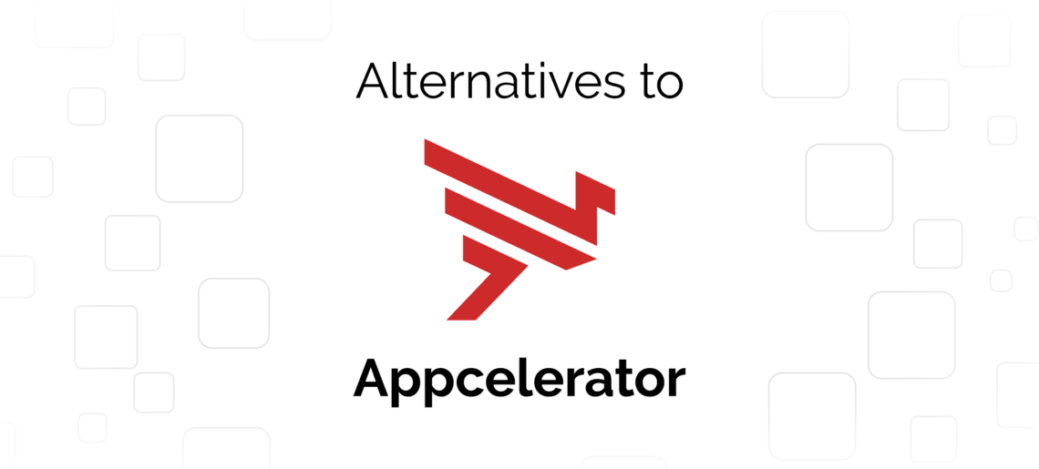 Top 7 Alternatives to Appcelerator