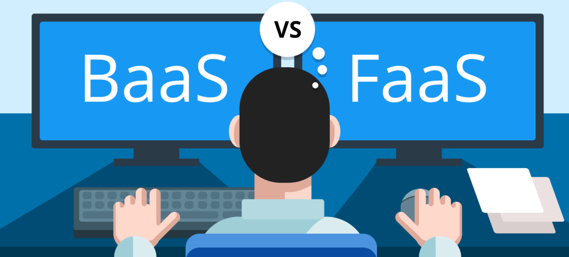 BaaS vs FaaS – What’s the Difference?