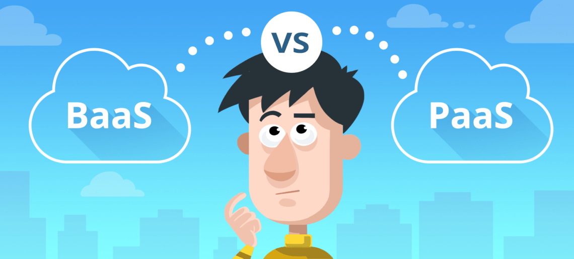 Baas vs PaaS: Which is a better option?