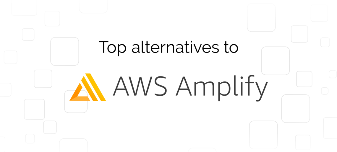 aws amplify alternatives