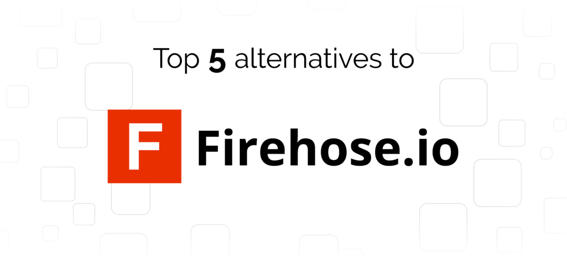 Firehose.io Alternatives: Top 5 Competitors