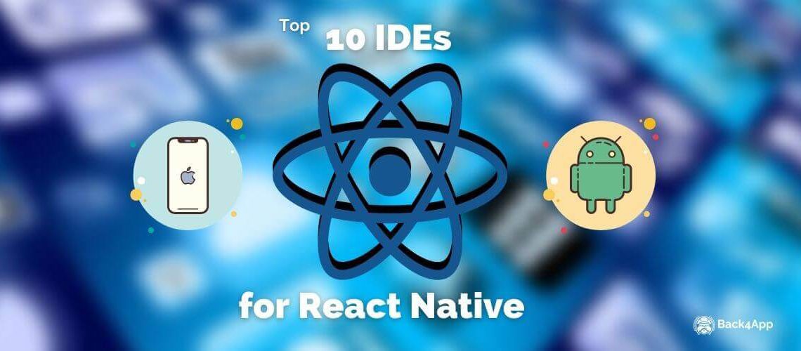 Top 10 IDEs for React Native