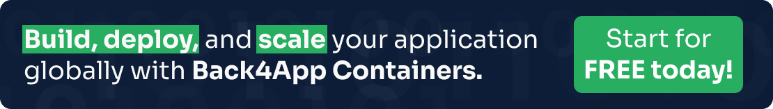 Build, deploy and scale your app with Back4App Containers