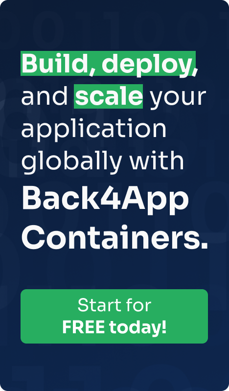 Build, deploy and scale your app with Back4App Containers. Start today!