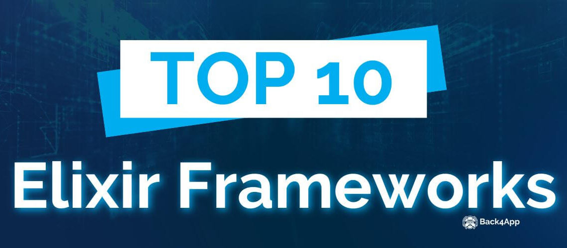 Top 10 Elixir Frameworks