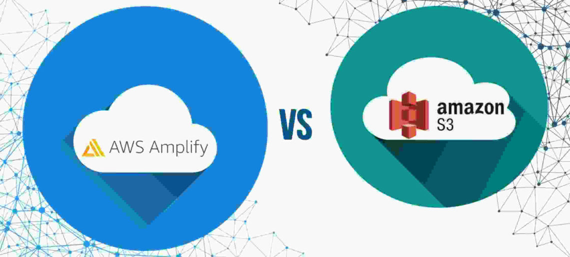 AWS Amplify vs S3 | Which is better?