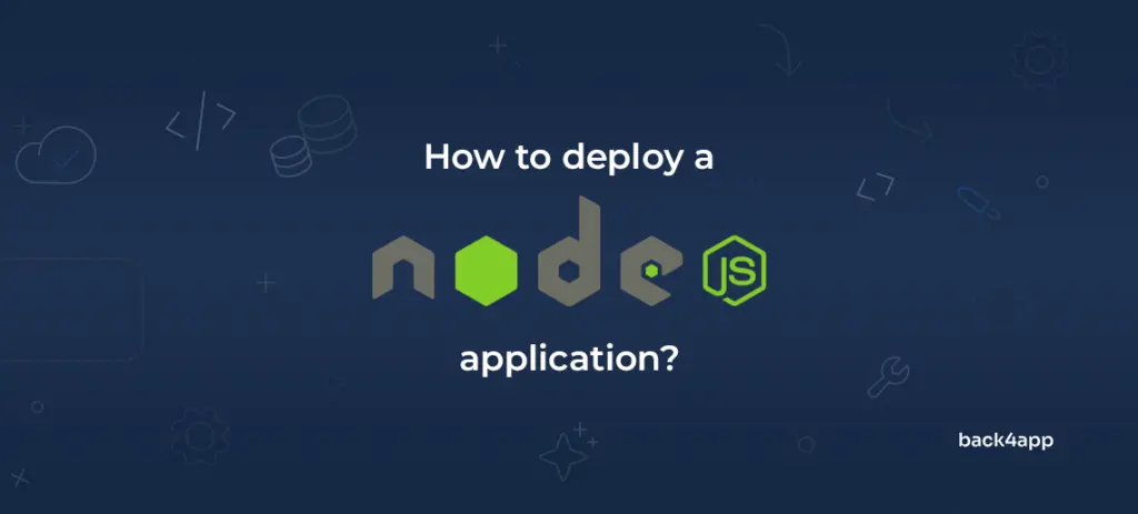 How to deploy a nodejs application