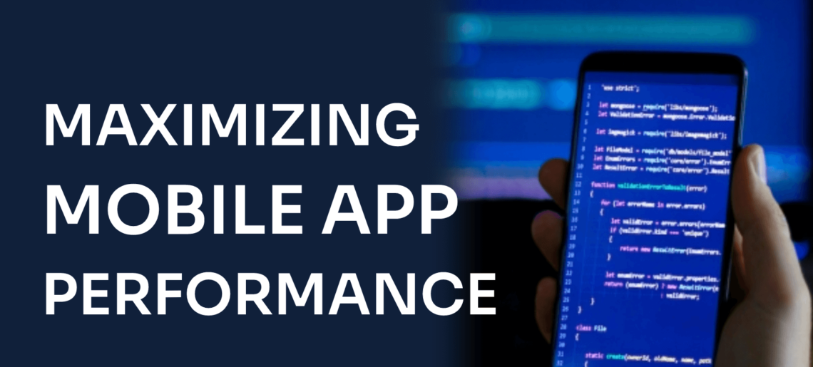 Maximizing Mobile App Performance