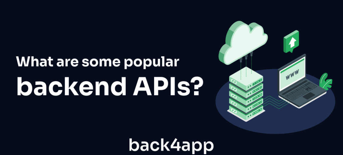 What are some popular backend APIs?