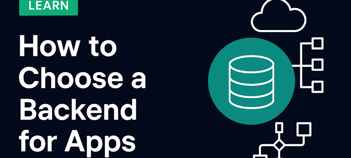 How to Choose a Backend for Apps